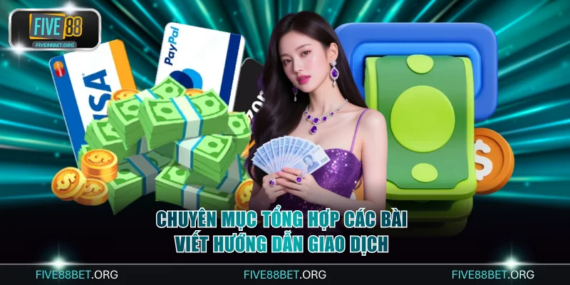 Chuyên mục tổng hợp các bài viết hướng dẫn giao dịch