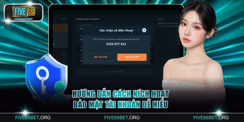 Hướng dẫn cách kích hoạt bảo mật tài khoản dễ hiểu nhất
