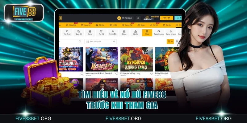 Tìm hiểu về nổ hũ Five88 trước khi tham gia