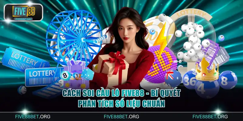 soi cầu lô FIVE88