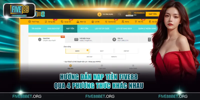 Hướng dẫn cách nạp tiền FIVE88 qua 4 phương thức khác nhau