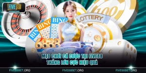 Mẹo Chơi Cá Cược Tại FIVE88