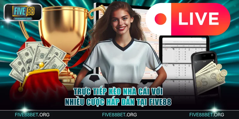 Trực Tiếp Kèo Nhà Cái